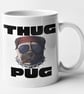 Thug Pug Mug Novelty Dog Funny Pug Owner Pet Joke Coffee Cup Birthday Christmas  - Image 5