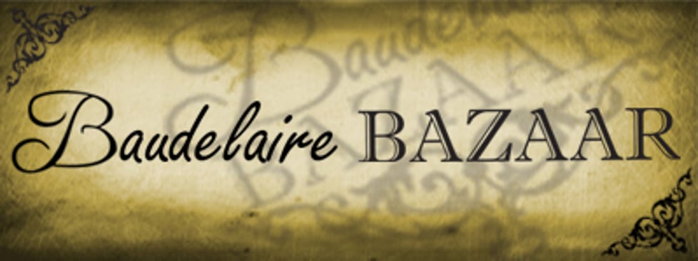 Baudelaire Bazaar