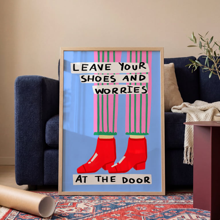 Leave Your Shoes And Worries At The Door Art Print, Porch Decor Wall Hanging 
