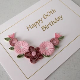 Quilled 60th birthday card, can be made for any age