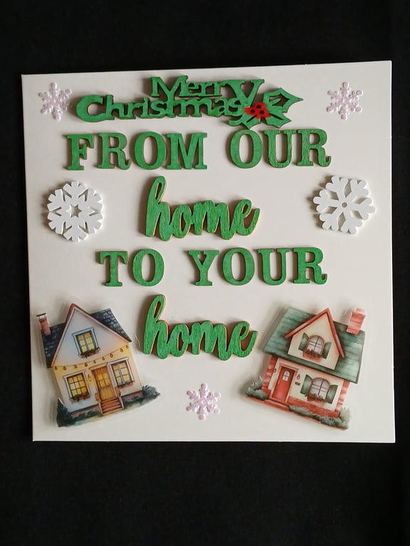 Handmade, our home to your home christmas card 