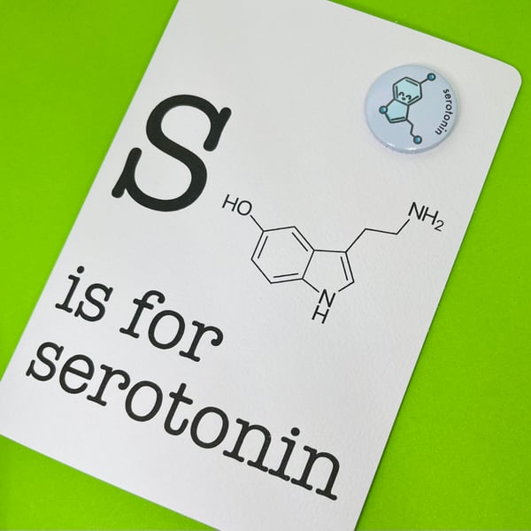 S is for serotonin card with removable badge. Greetings card