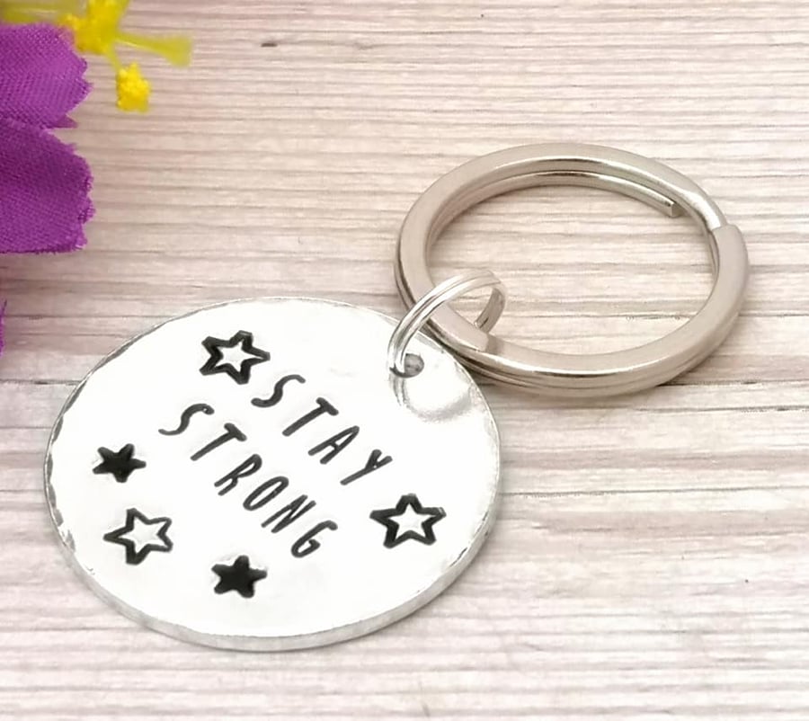 Stay Strong Keyring - Positive Message - Thinking Of You - Motivational Gift