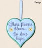 Where Flowers Bloom Heart Hanger - Encouraging Embroidered Decoration - Image 3