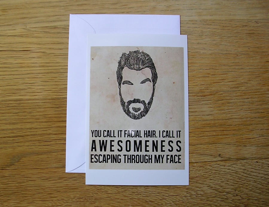 A Beard, Or Awesomeness Escaping From His Face? Greeting Card