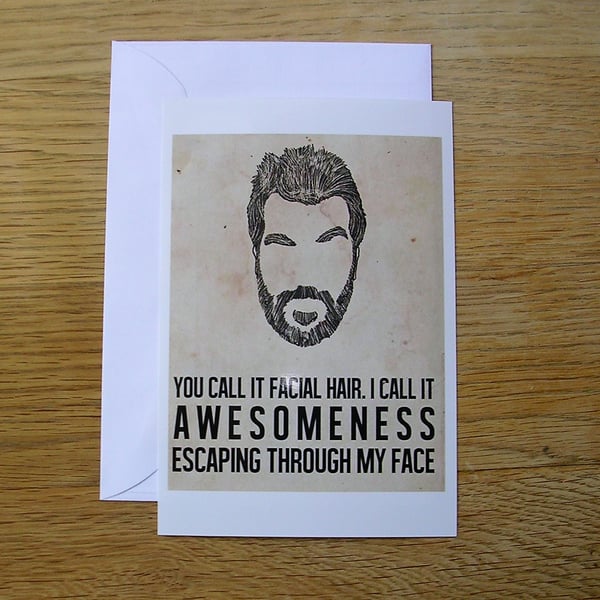 A Beard, Or Awesomeness Escaping From His Face? Greeting Card