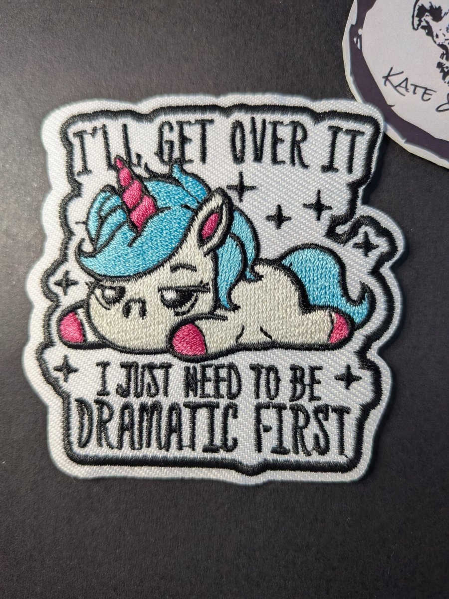 I'll Get Over It Dramatic First Unicorn Embroidered Iron-On Patch - 7.3x7.5cm