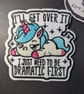 I'll Get Over It Dramatic First Unicorn Embroidered Iron-On Patch - 7.3x7.5cm - Image 1
