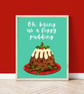 Figgy Pudding Art Print (A5, A4, A3) - Image 1