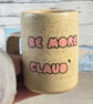 Be more Claude' mug. - Image 5
