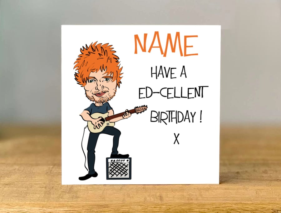 Personalized Ed Sheeran Inspired Birthday Card, Handmade