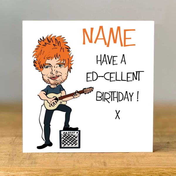 Personalized Ed Sheeran Inspired Birthday Card, Handmade