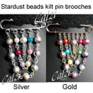 Multi coloured Stardust Bead Kilt Pin Brooch Gold or Silver