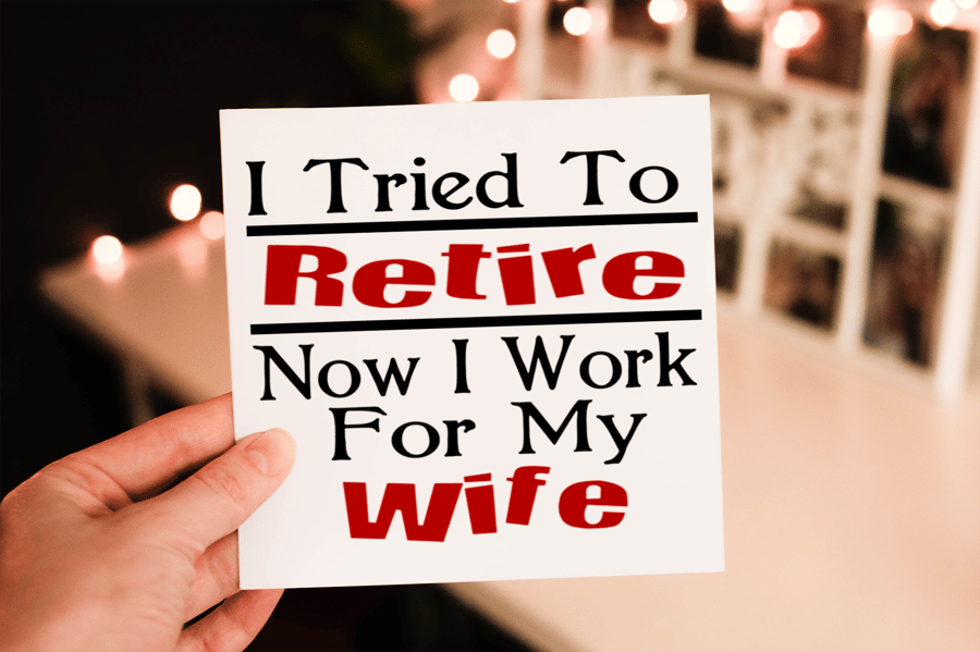 I Tried To Retire Card, Retirement Card, Personalised Card for Retirement