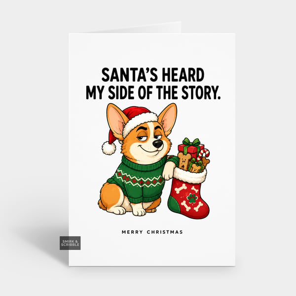 Funny Christmas Card - Heard My Side Dog 