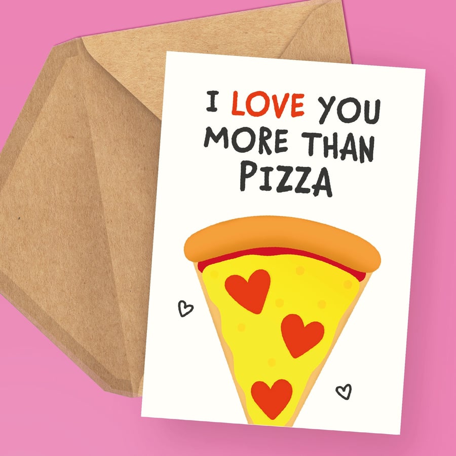 I Love You More Than Pizza Card