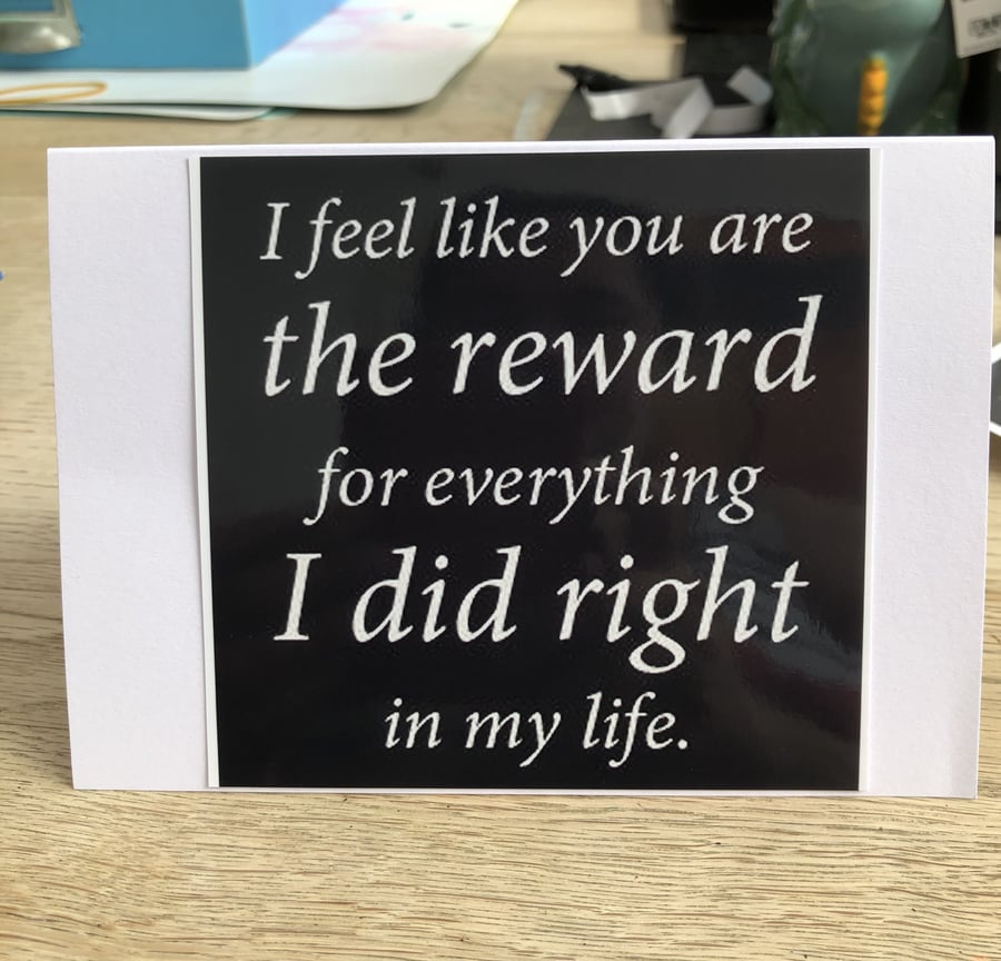 You Are My Reward Blank Greeting Card for loved one