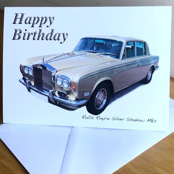 Rolls Royce Silver Shadow - Birthday, Anniversary, Retirement or Plain Card