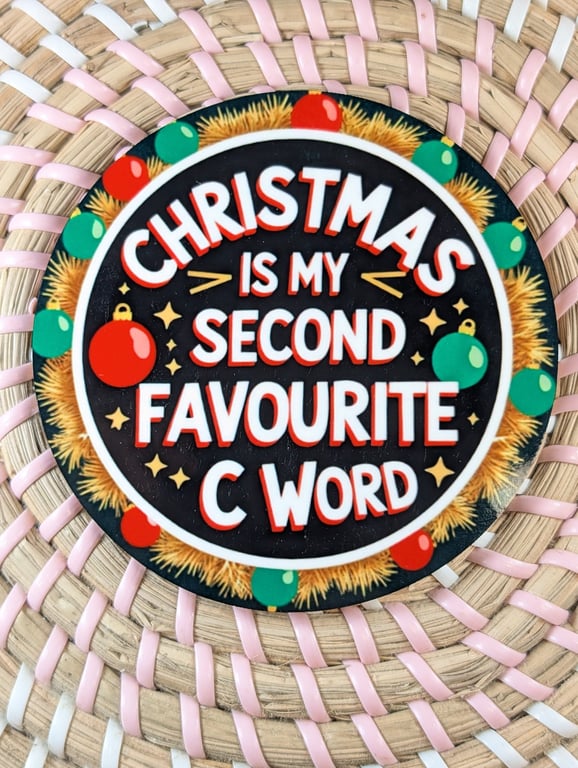 Christmas Coaster 'Christmas is my second favourite C word' adult humour