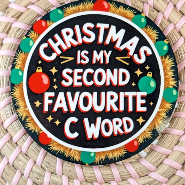 Christmas Coaster 'Christmas is my second favourite C word' adult humour