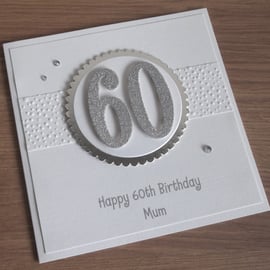 Handmade 60th birthday card, mum - personalised with any age and message