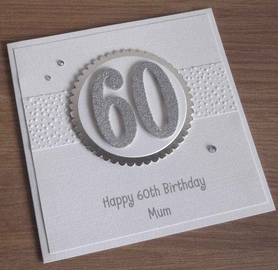 Handmade 60th birthday card, mum - personalised with any age and message