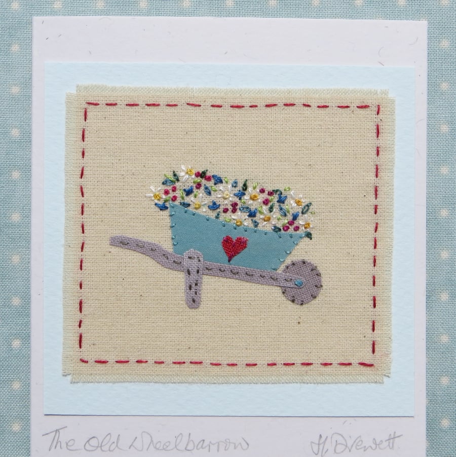 The Old Wheelbarrow, a hand-stitched card with lots of detail, a card to keep!
