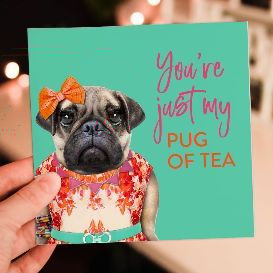 You're just my pug of tea anniversary, Valentine's Day card