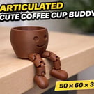 Articulated Cute Coffee Cup Buddy - 50 - 60 - 30mm