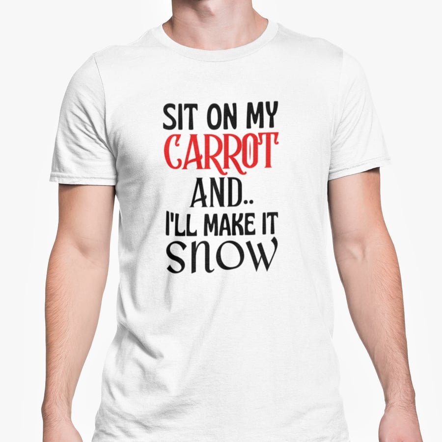 Sit On My Carrot - Christmas T Shirt- Funny Joke Friends Banter Present