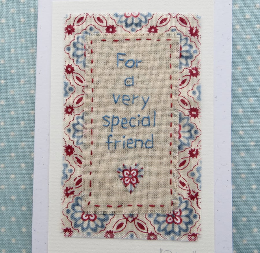 Hand-stitched card for a very special friend, for birthday, or anytime!