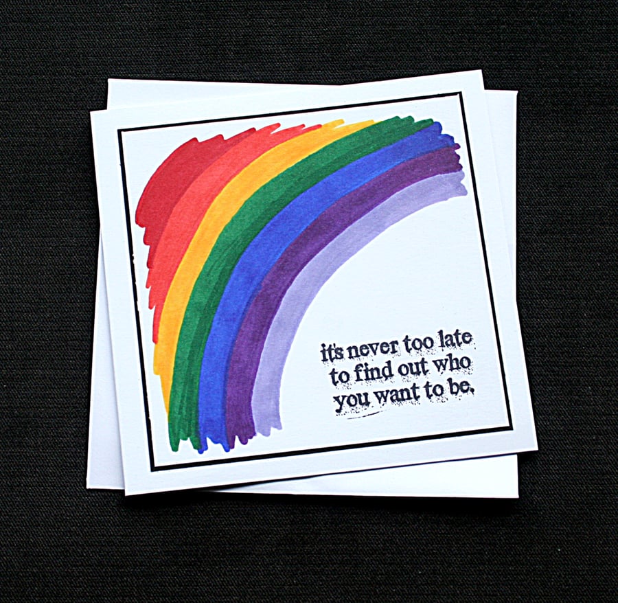 Never Too Late Rainbow - Handcrafted (blank) Card - dr18-0021