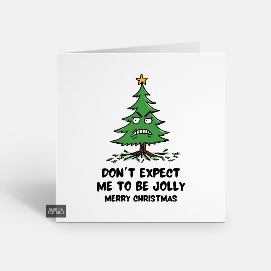 Unique Funny Christmas Card For Him Or Her - Grumpy Xmas Greeting - Jolly