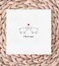 Sheep Love Greeting Card, Sheep Anniversary, Valentine's Day, Birthday Love Card - Image 5
