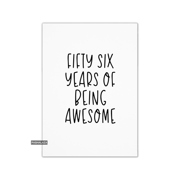 Funny 56th Birthday Card - Novelty Age Thirty Card - Being Awesome