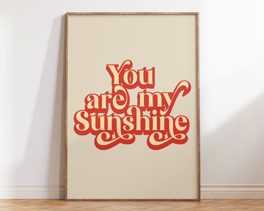 You Are My Sunshine Poster R019