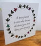 C6494    A true friend is one who knows...., Hammered Card, Coloured by hand, - Image 2