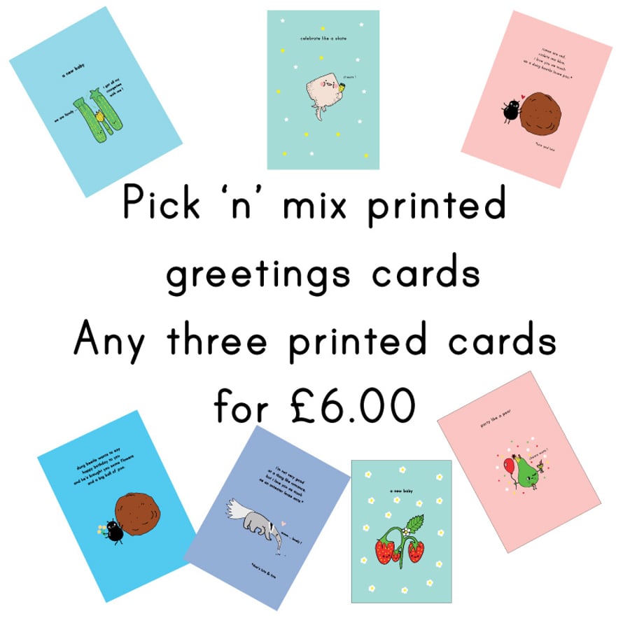 Pick 'n' mix printed greetings cards -  three cards for 6.00