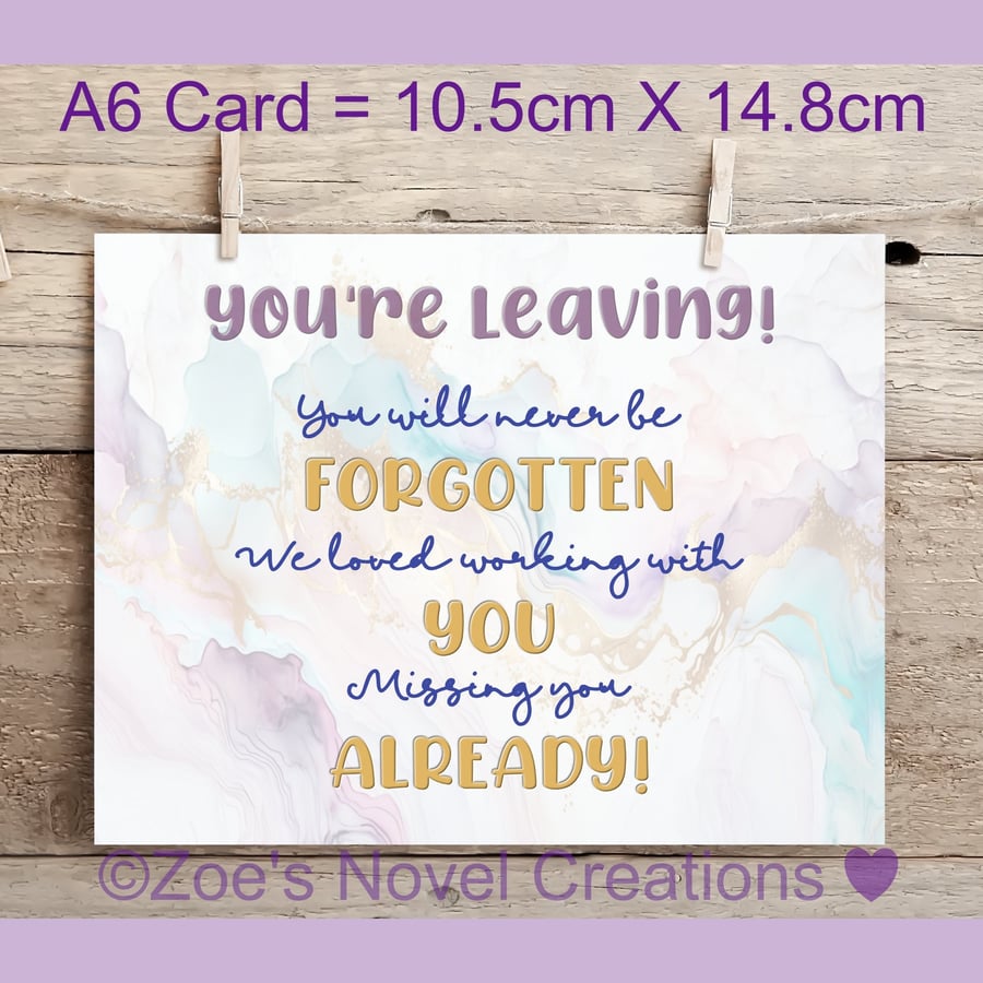 Leaving Card - Forgotten You Already A6 size 10.5cm X 14.8cm 