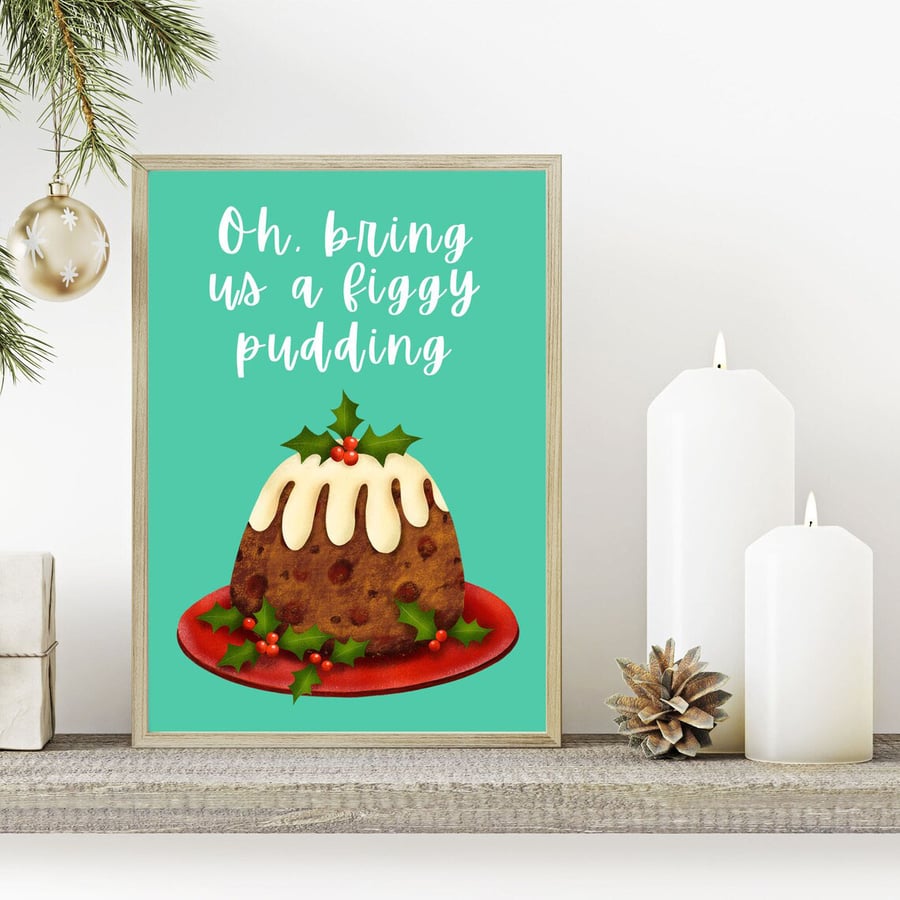 Figgy Pudding Art Print