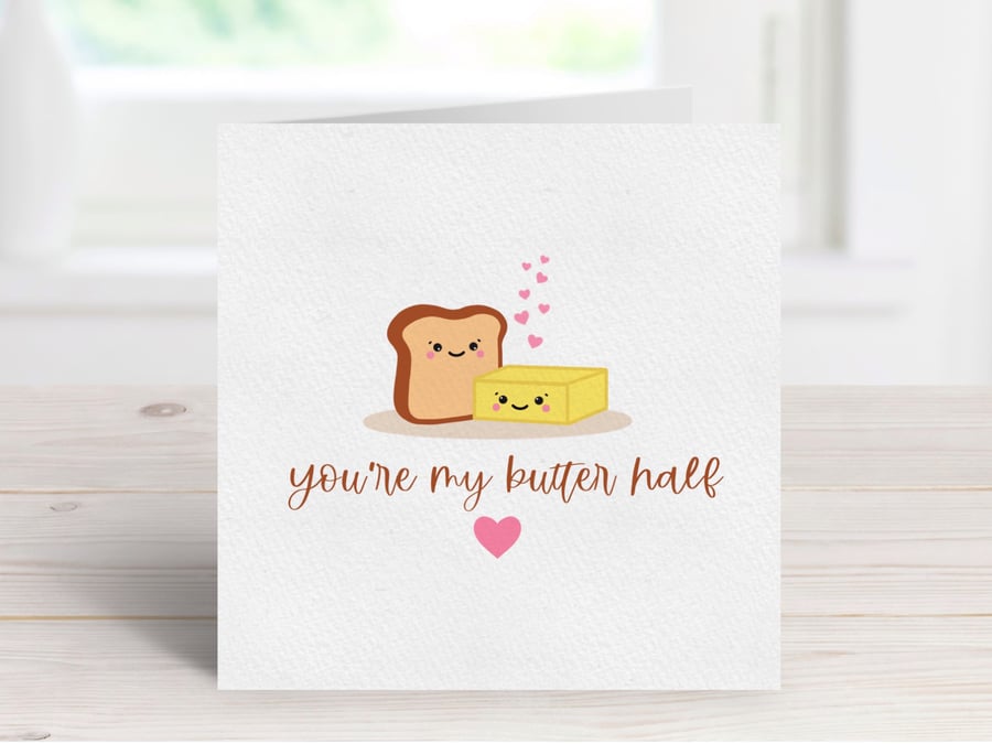 You're My Butter Half Greeting Card, Funny Food Pun Anniversary Card