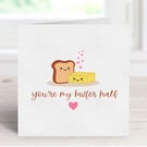 You're My Butter Half Greeting Card, Funny Food Pun Anniversary Card