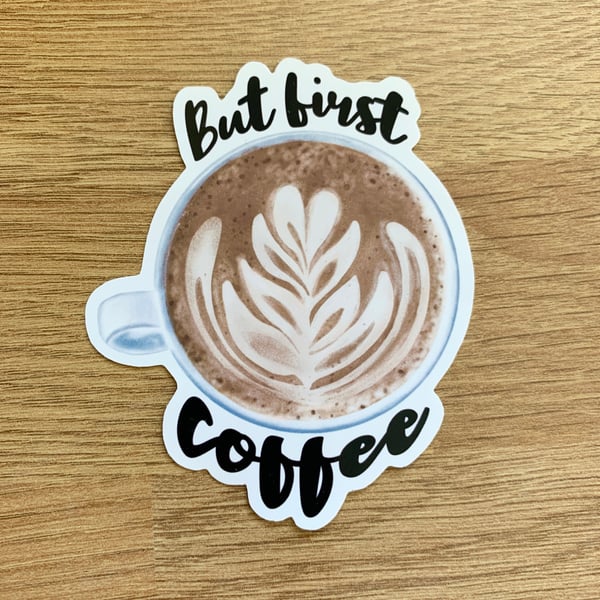 But First Coffee Vinyl Sticker