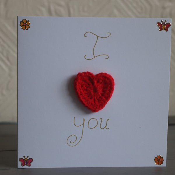 "I Love You" Flower, Butterfly and Crochet Heart Valentine's & Anniversary Card