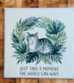 'Just Take A Moment' Cat Greetings Card