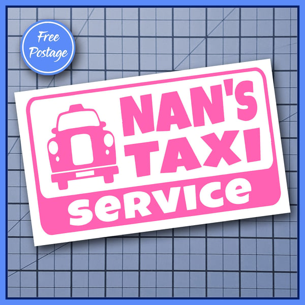 Nan's Taxi Service Vinyl Bumper Sticker