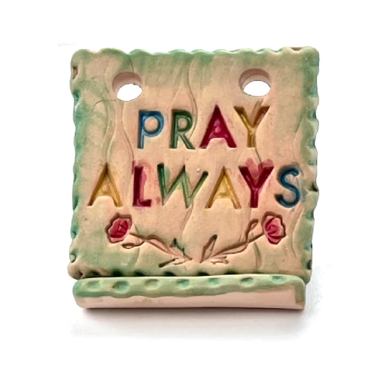 Pray Always – Small Handmade Ceramic Plaque – Christian Gift