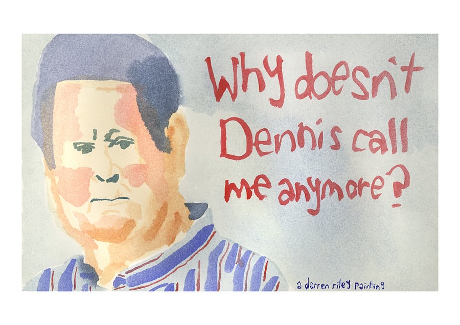 Dennis Doesn't Call