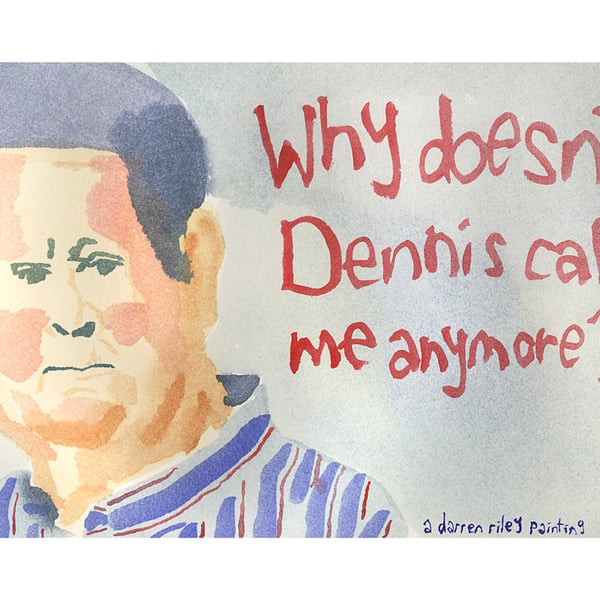 Dennis Doesn't Call