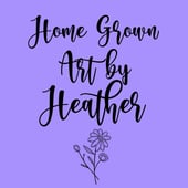 Home Grown Art by Heather